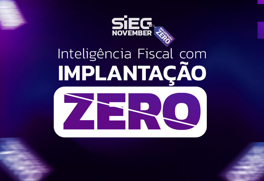 SIEG November: Inteligência Fiscal com Implantação Zero